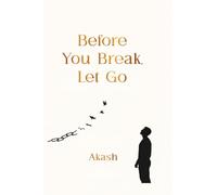 Before You Break, Let Go