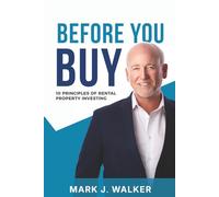 Before You Buy: 10 Principles of Rental Property Investing