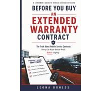 Before You Buy An Extended Warranty Contract: The Truth About Vehicle Service Contracts