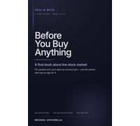 Before You Buy Anything: A first book about the stock market, for people who can't open an account yet (BOTA Before You Buy)