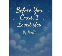 Before You Cried, I Loved You