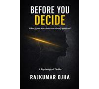 Before You Decide: A Psychological Thriller (The Hawthorne Files)