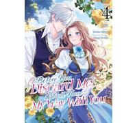 Before You Discard Me, I Shall Have My Way With You (Manga) Vol. 4