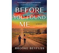 Before You Found Me: A Novel