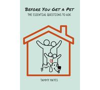 Before You Get A Pet: The Essential Questions to Ask