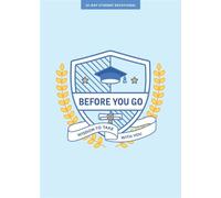 Before You Go - Teen Devotional: Wisdom to Take with You Volume 7 (Lifeway Students Devotions)