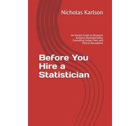 Before You Hire a Statistician: An Honest Guide to Research Analysis, Reproducibility, Consulting Scope, Fees, and Ethical Boundaries (NEKpress Research: Proof-First Guides)