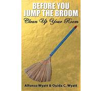 Before You Jump the Broom: Clean Up Your Room