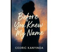 Before You Knew My Name