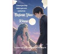 Before You Knew: When Hearts Knew Before Words Did