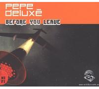 Before You Leave By Pepe Deluxe (2001-05-14)