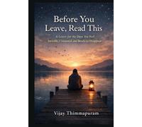 Before You Leave, Read This: A Letter for the Days You Feel Invisible, Unwanted, and Ready to Disappear