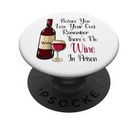 Before You Lose Your Cool Remember There's No Wine In Prison PopSockets Adhesive PopGrip