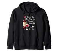 Before You Lose Your Cool Remember There's No Wine In Prison Zip Hoodie