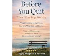 Before You Quit When Effort Stops Working: A Calm Guide to Burnout, Energy, Meaning, and Ikigai