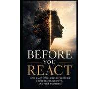 Before You React