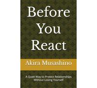 Before You React: A Quiet Way to Protect Relationships Without Losing Yourself