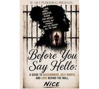 Before You Say Hello: A Guide To Discernment, Self-Worth, And Love Behind The Wall