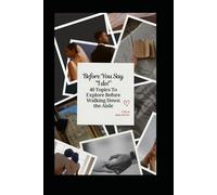 Before You Say "I do!" 40 Topics to Explore Before Walking Down the Aisle: Before You Get Engaged | Topics to Explore Before Walking Down the Aisle | ... | Premartal Discussion | Gift for Fiancé