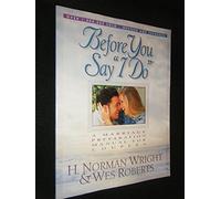 Before You Say "I Do": A Marriage Preparation Manual for Couples