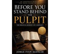 BEFORE YOU STAND BEHIND THE PULPIT