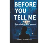 Before You Tell Me: Some neighbors know too much