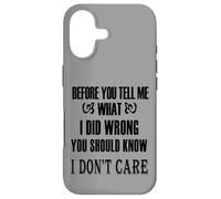 Before You Tell Me What I Did Wrong Men Women Funny Novelty Case for iPhone 17