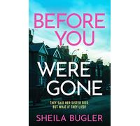 Before You Were Gone: A completely gripping crime thriller packed with suspense (Dee Doran Crime Thriller, 3)