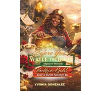 BEFORE YOU WRITE THE BOOK (DIGITAL/PHYSICAL), IDENTIFY THE GOLD YOU'VE BEEN SITTING ON