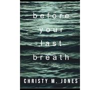 Before Your Last Breath