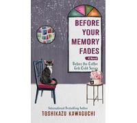 Before Your Memory Fades (Before the Coffee Gets Cold: Thorndike Press Large Print Softcover Romance and Women's Fiction)