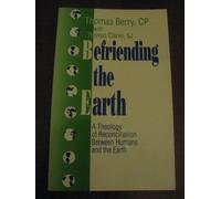 Befriending the Earth: Theology of Reconciliation Between Humans and the Earth