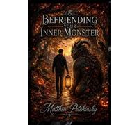 Befriending Your Inner Monster