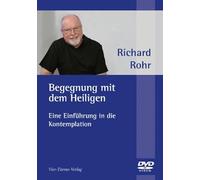 Begegnung mit dem Heiligen, eine Einführung in die Kontemplation, 1 DVD [DVD]...