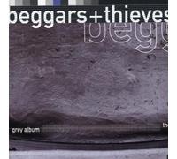 Beggars and Thieves - Grey Album