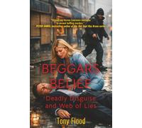 Beggars Belief: Deadly Disguise and Web of Lies