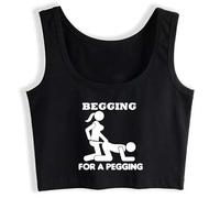 Begging for a Pegging Woman Funny Sleeveless Crop Top Cotton Sport Vest Cropped Tank Top Naughty Camisole Black