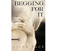 Begging for It (Asking for It Novel)