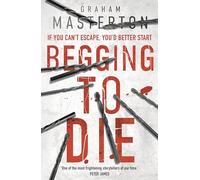 Begging to Die: an absolutely gripping and gritty thriller, part of the unmissable must-read Katie Maguire thriller series for 2024: 10