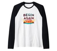 Begin Again Inspire Yourself New Dawn Journey Bold Raglan Baseball Tee