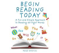 Begin Reading Today: A Fun and Simple Approach to Reading 50 Sight Words