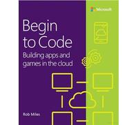 Begin to Code: Building apps and games in the Cloud