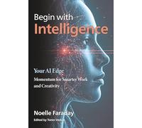 Begin with Intelligence: Your AI Edge