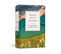 Begin with Wonder : 5-Year Journal with Daily Quotes by Mary Oliver