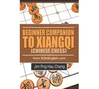 Beginner Companion to Xiangqi (Chinese Chess) from Xqinenglish.com