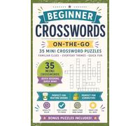 Beginner Crosswords On-The-Go: 35 Mini Crossword Puzzles with Familiar Clues, Everyday Themes, and Bonus Puzzles Included | Perfect For Waiting Rooms ... | Pocket Sized 5x8 Edition (Crossword Books)