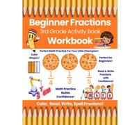 Beginner Fractions Workbook, Color, Read, Write, Spell Fractions, Fractions Workbook Grade 3, Fractions for Beginners, Grade 3 Math Workbook For Kids ... Fractions Workbook by Glitter Bay Books