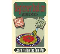 Beginner Italian Word Search Puzzle Book: Puzzles featuring Everyday Vocabulary, Common Phrases, Travel Words