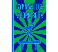 Beginner-Mid Level Gymnastics Scorebook and Memory Journal: 10 Competition Score pages + Pictures and Memories!
