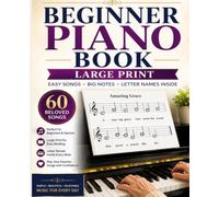 beginner piano book large print: Selection of 60 famous songs with big Note for Piano